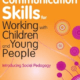 Communication Skills for Working with Children…
