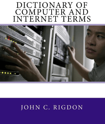 Dictionary of Computer and Internet Terms