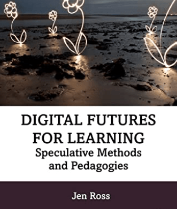 Digital Futures for Learning av Jen Ross