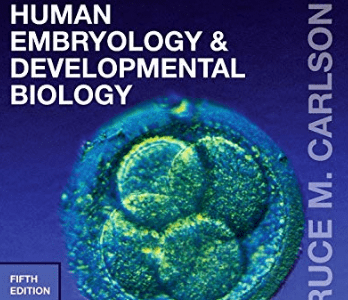 Human Embryology and Developmental Biology