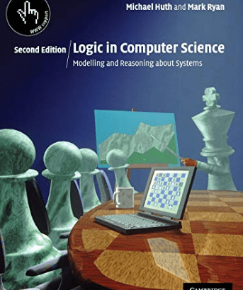 Logic in Computer Science – Huth