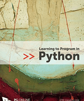 Learning to Program in Python – PM Heathcote