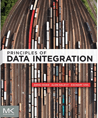 Principles of Data Integration by AnHai Doan