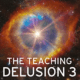 The Teaching Delusion 3: Power Up Your Pedagogy…
